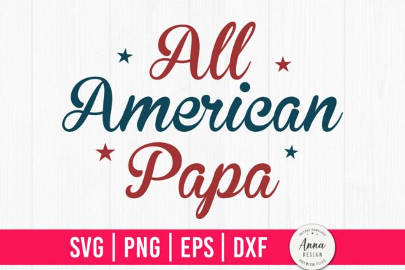 All American Papa SVG, 4th of July SVG Review